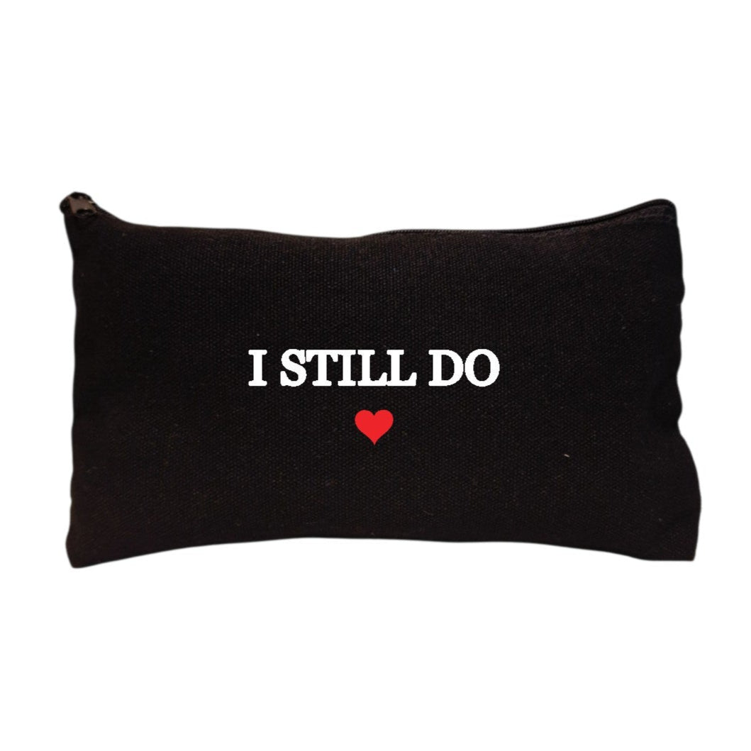 Black canvas pouch with the wording I Still Do 